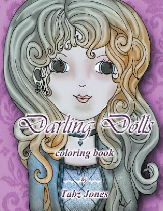 Könyv Darling Dolls Coloring Book Tabz Jones