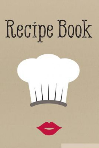 Kniha Recipe Book: For Her Creative Notebooks