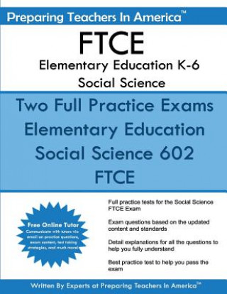 Kniha FTCE Elementary Education K-6 Social Science: 602 Elementary Education K-6 FTCE Preparing Teachers in America