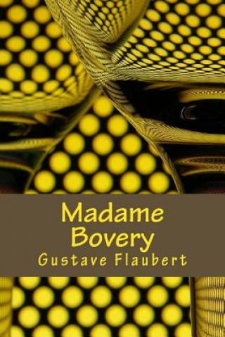 Книга Madame Bovery Gustave Flaubert