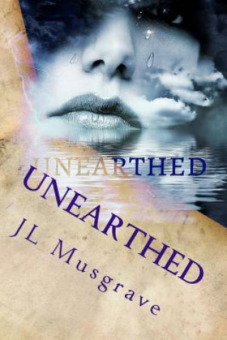 Книга Unearthed J L Musgrave
