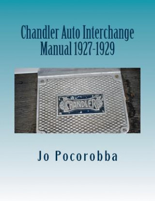 Kniha Chandler Auto Interchange Manual 1927-1929 Jo Pocorobba