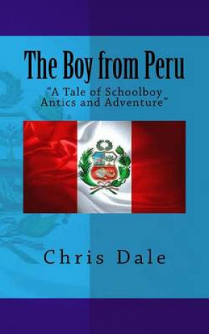 Kniha The Boy from Peru MR Chris Dale