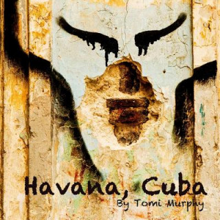 Kniha Havana, Cuba Tomi Murphy