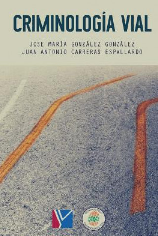 Könyv Criminología Vial Jose Maria Gonzalez