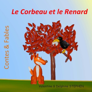 Kniha Le Corbeau et le Renard Valentine Stephen