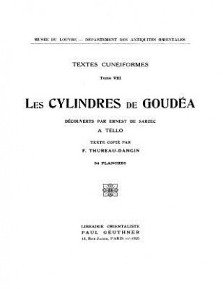 Kniha Les Cylindres de Goudea F Thureau-Dangin