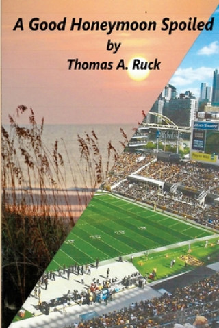 Книга A Good Honeymoon Spoiled Thomas a Ruck