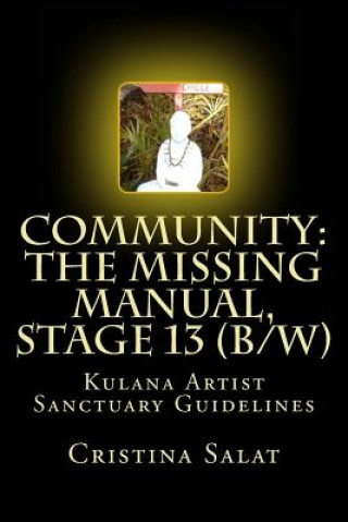 Carte Community: The Missing Manual, Stage 13 (b/w): Kulana Artist Sanctuary Guidelines Cristina Salat