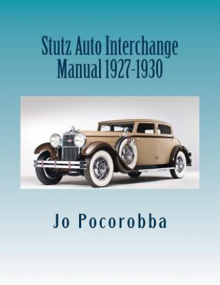 Knjiga Stutz Auto Interchange Manual 1927-1930 Jo Pocorobba