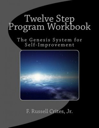 Knjiga Twelve Step Program Workbook: The Genesis System for Self-Improvement Jr F Russell Crites