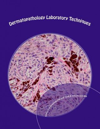 Kniha Dermatopathology Laboratory Techniques Clifford M Chapman