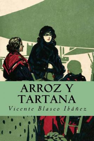 Buch Arroz y Tartana Vicente Blasco Ibanez