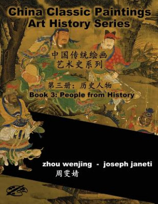 Kniha China Classic Paintings Art History Series - Book 3: People from History: Chinese-English Bilingual Zhou Wenjing