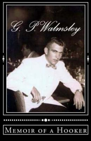 Kniha Memoir of a Hooker: Shhhh! G P Walmsley