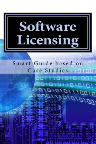 Книга Software Licensing: Smart Guide based on Case Studies R Concessao