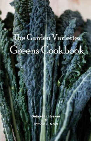 Livre The Garden Varieties Greens Cookbook Deborah L Brewer