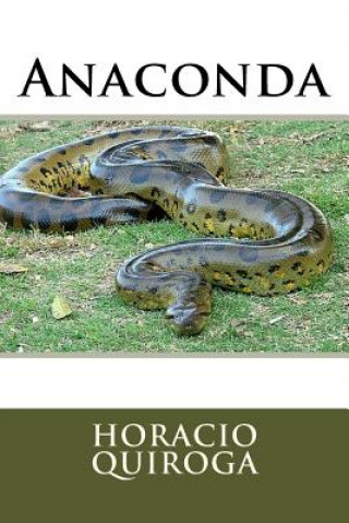 Książka Anaconda Horacio Quiroga