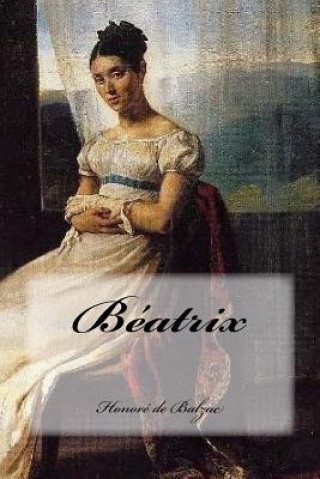 Kniha Béatrix Honore De Balzac