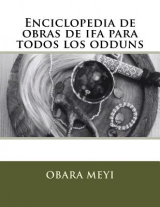 Kniha Enciclopedia de Obraas de Ifa Para Todos Los Odduns Obara Meyi