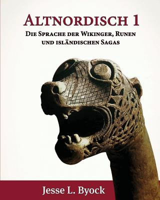 Kniha Altnordisch 1: Die Sprache der Wikinger, Runen und Isländischen Sagas Jesse L Byock