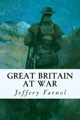 Kniha Great Britain at War Jeffery Farnol