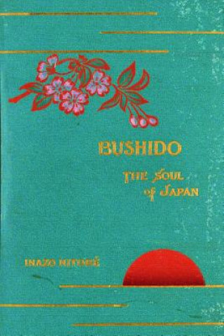 Kniha Bushido, the Soul of Japan Inazo Nitobe