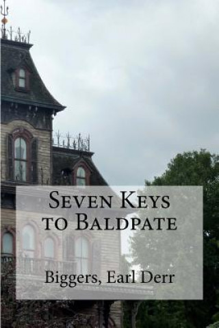 Kniha Seven Keys to Baldpate Biggers Earl Derr