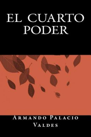 Knjiga El Cuarto Poder Armando Palacio Valdes