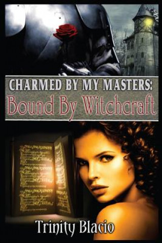 Kniha Bound By Witchcraft Trinity Blacio