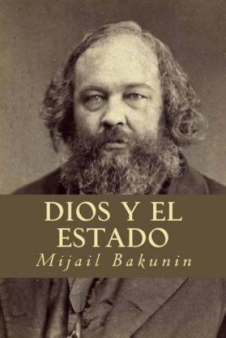 Carte Dios y el Estado Mijail Bakunin