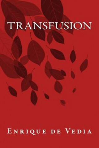 Knjiga Transfusion Enrique De Vedia