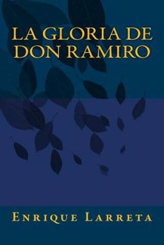 Kniha La Gloria de Don Ramiro Enrique Larreta