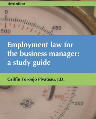 Książka Employment Law for the Business Manager: A study guide Griffin Toronjo Pivateau