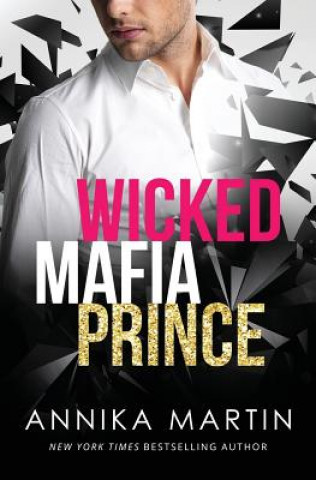 Kniha Wicked Mafia Prince Annika Martin