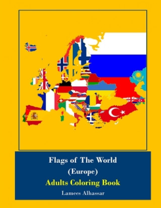 Kniha Flags Of The World (Europe) Adults Coloring Book Lamees Alhassar