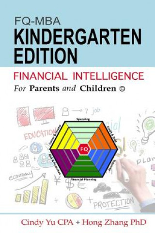 Könyv Financial Intelligence For Parents and Children: Kindergarten Edition Cindy Yu Cpa