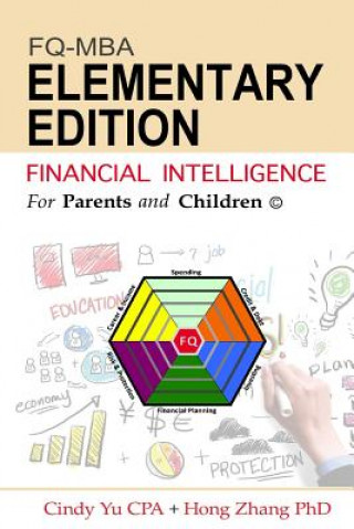Carte Financial Intelligence for Parents and Children: Elementary Edition Cindy Yu Cpa