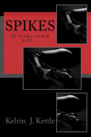 Knjiga Spikes Kelvin J Kettle