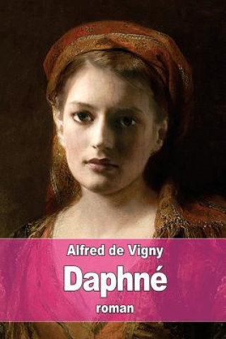 Kniha Daphné Alfred De Vigny