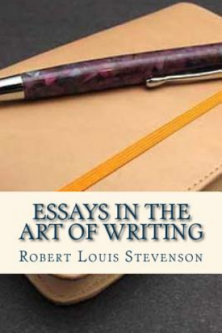 Kniha Essays in the Art of Writing Robert Louis Stevenson