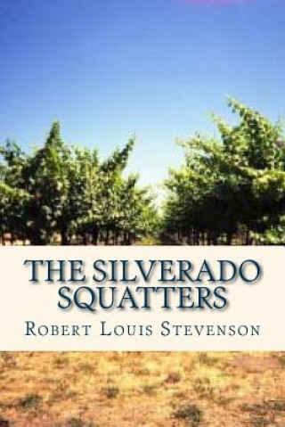 Könyv The Silverado Squatters Robert Louis Stevenson