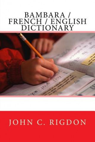 Kniha Bambara / French / English Dictionary John C Rigdon