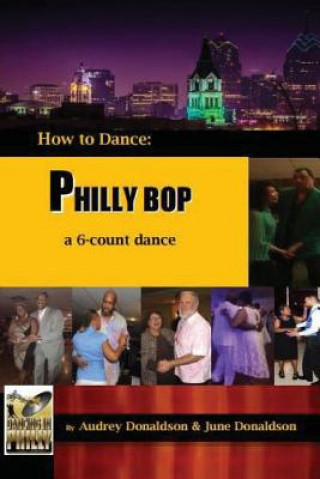 Книга Philly Bop: A 6 Count Dance Dr Audrey Donaldson