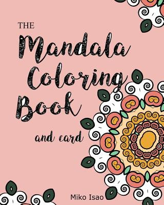 Kniha Mandala Coloring Book and card: Mandala Coloring Book and card Miko Isao
