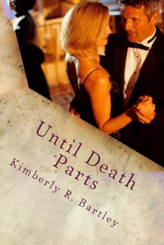 Βιβλίο Until Death Parts Kimberly R Bartley