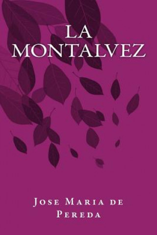 Könyv La Montalvez Jose Maria De Pereda