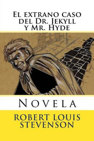 Kniha El extrano caso del Dr. Jekyll y Mr. Hyde: Novela Robert Louis Stevenson