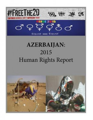 Knjiga Azerbaijan: 2015 Human Rights Report United States Department of State