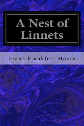 Kniha A Nest of Linnets Frank Frankfort Moore